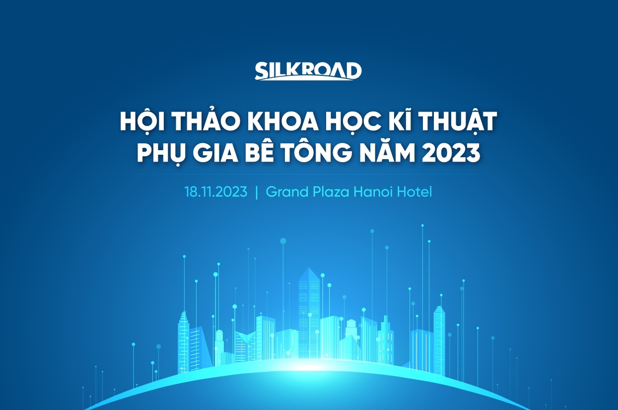 HỘI THẢO KHOA HỌC KỸ THUẬT - PHỤ GIA BÊ TÔNG